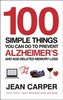 100 Simple Things You Can Do To Prevent Alzheimer's