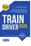 Train Driver Tests: The Ultimate Guide for Passing the New Trainee Train Driver Selection Tests: ATAVT, TEA-OCC, SJE's a