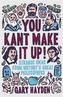 You Kant Make it Up!
