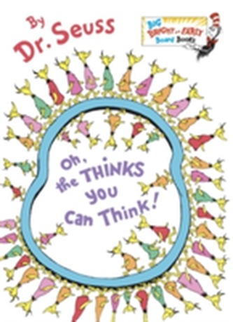 Oh, the Thinks You Can Think!