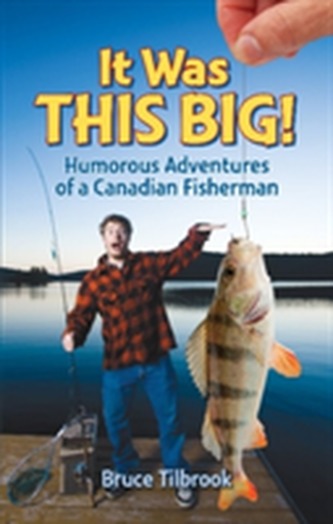 It Was THIS Big!