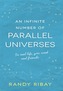 An Infinite Number of Parallel Universes