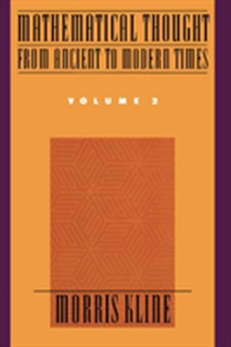 Mathematical Thought from Ancient to Modern Times: Volume 2