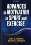 Advances in Motivation in Sport and Exercise
