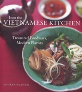 Into The Vietnamese Kitchen