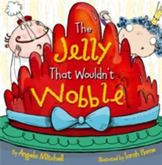 The Jelly That Wouldn't Wobble
