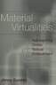 Material Virtualities