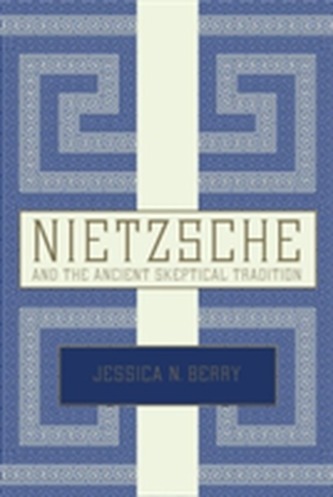 Nietzsche and the Ancient Skeptical Tradition