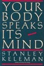 Your Body Speaks Its Mind