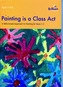 Painting is a Class Act, Years 1-2