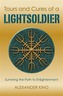 Tours and Cures of a Lightsoldier