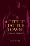 A Tittle-Tattle Town