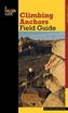 Climbing Anchors Field Guide