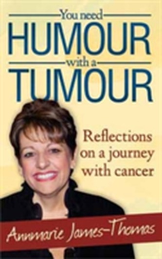 You Need Humour With A Tumour
