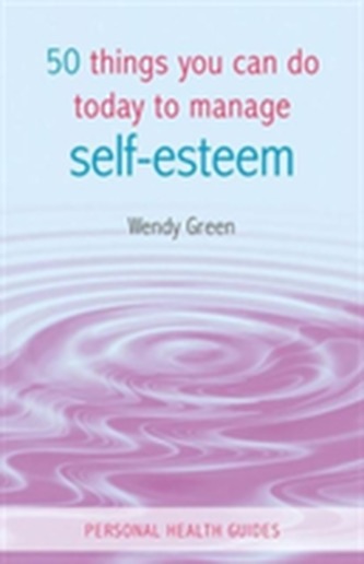 50 Things You Can Do Today to Improve Your Self-Esteem