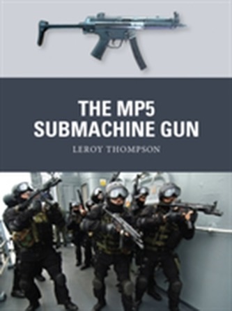 The MP5 Submachine Gun
