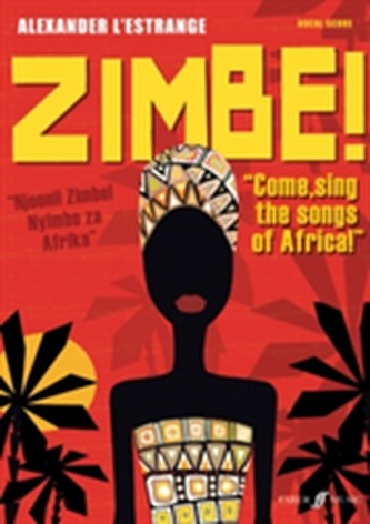 Zimbe! Come, Sing the Songs of Africa