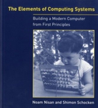 The Elements of Computing Systems