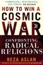 How to Win a Cosmic War