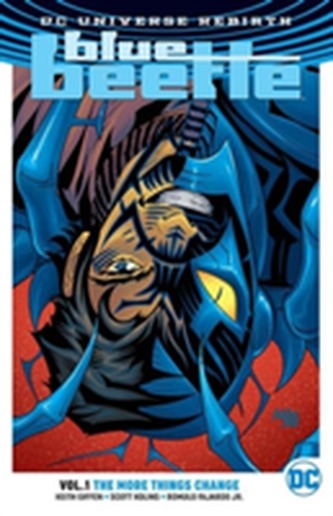 Blue Beetle Vol. 1 The More Things Change (Rebirth)