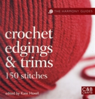 The Harmony Guides: Crochet Edgings & Trims
