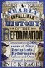 A Nearly Infallible History of the Reformation