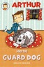 Arthur and the Guard Dog