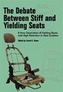 The Debate Between Stiff and Yielding Seats