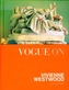 Vogue on: Vivienne Westwood