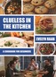 Clueless in the Kitchen