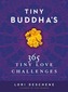 Tiny Buddha's 365 Tiny Love Challenges