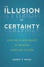 The Illusion Of Certainty