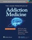 The ASAM Principles of Addiction Medicine