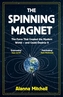 The Spinning Magnet