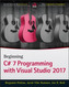 Beginning C# 7 Programming with Visual Studio 2017