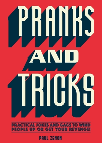 Pranks and Tricks
