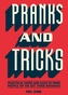 Pranks and Tricks