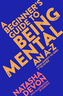 A Beginner's Guide to Being Mental