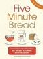 Five Minute Bread