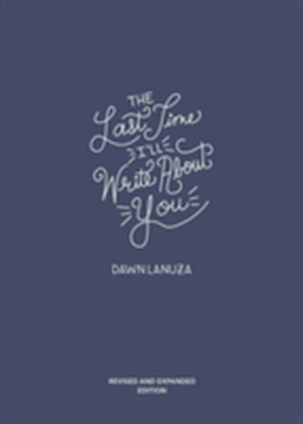 The Last Time I'll Write About You
