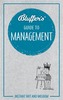 Bluffer's Guide To Management