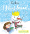 I Want Snow! (Little Princess)