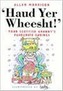 Haud Yer Wheesht!