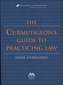 The Curmudgeon's Guide to Practicing Law