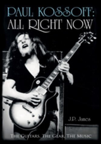 Paul Kossoff: All Right Now