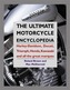 Ultimate Motorcycle Encyclopedia: Harley-Davidson, Ducati, Triumph, Honda, Kawasaki and All the Great Marques
