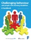 Challenging Behaviour: A Handbook