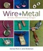 Wire + Metal