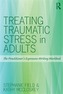 Treating Traumatic Stress in Adults