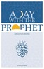 A Day with the Prophet